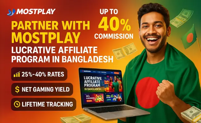 Partner with Mostplay: Lucrative Affiliate Program in Bangladesh (Up to 40 % Commission)